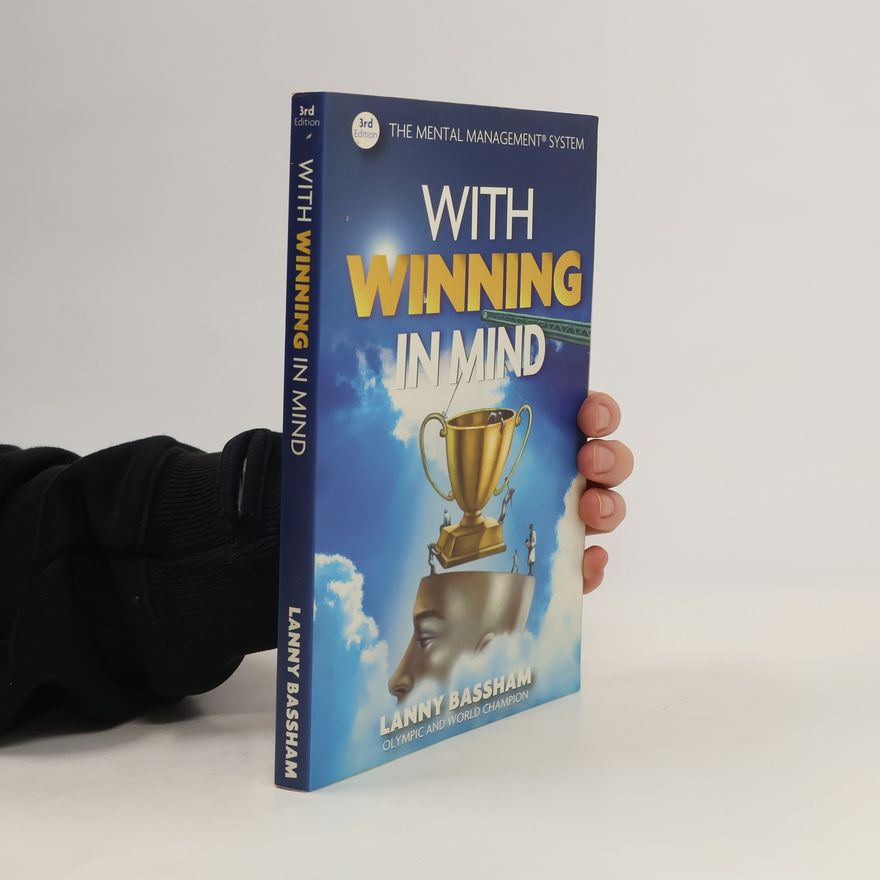 Lanny Bassham With Winning in Mind
