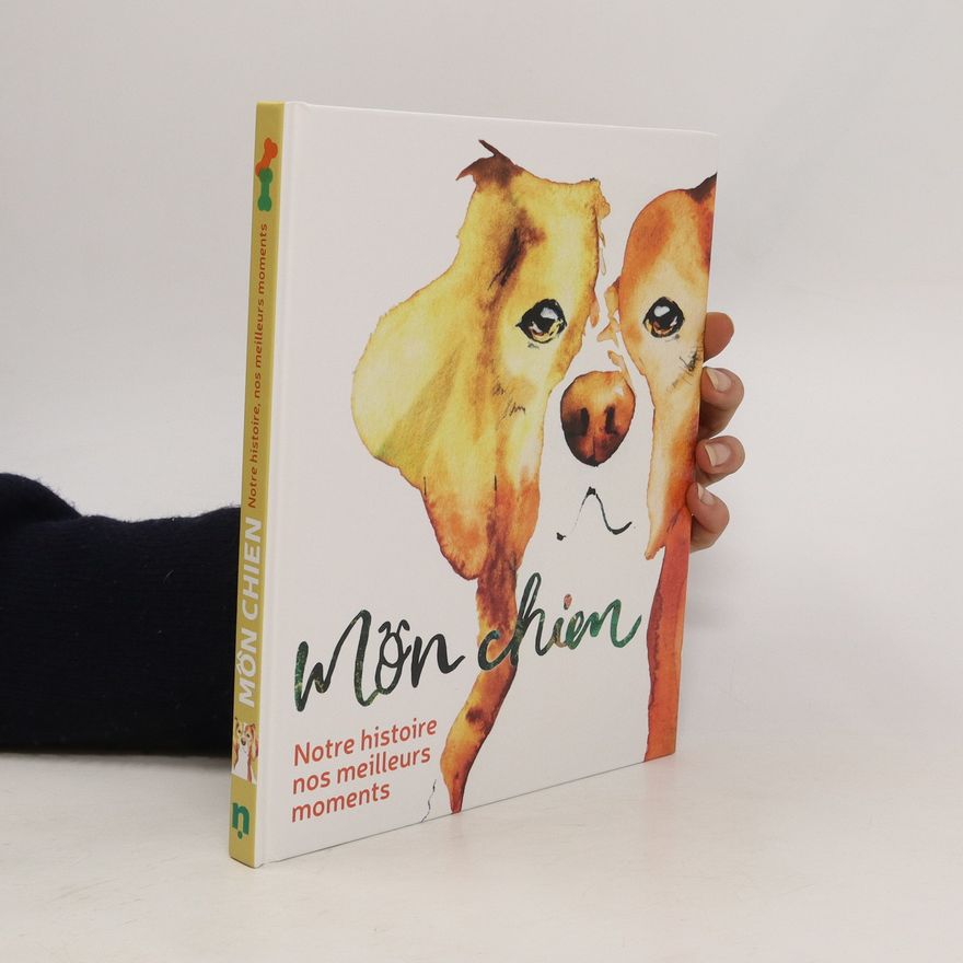 Autorenkollektiv Mon chien - Notre histoire, nos meilleurs moments