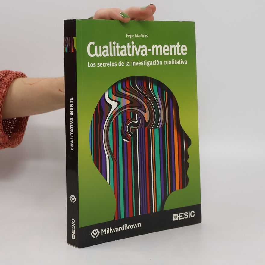 Pepe Martínez Rodríguez Cualitativa-mente : los secretos de la investigación cualitativa