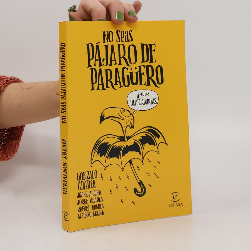 Autorenkollektiv No seas pájaro de paragüero