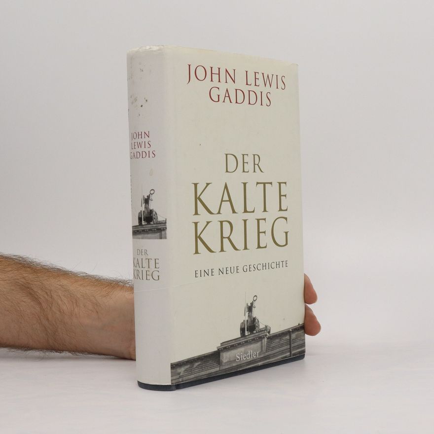 John Lewis Gaddis Der Kalte Krieg