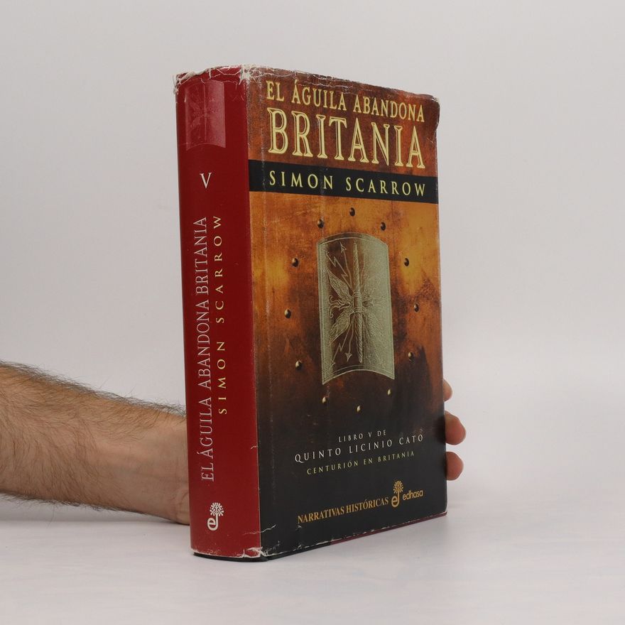 Simon Scarrow El águila abandona Britania V