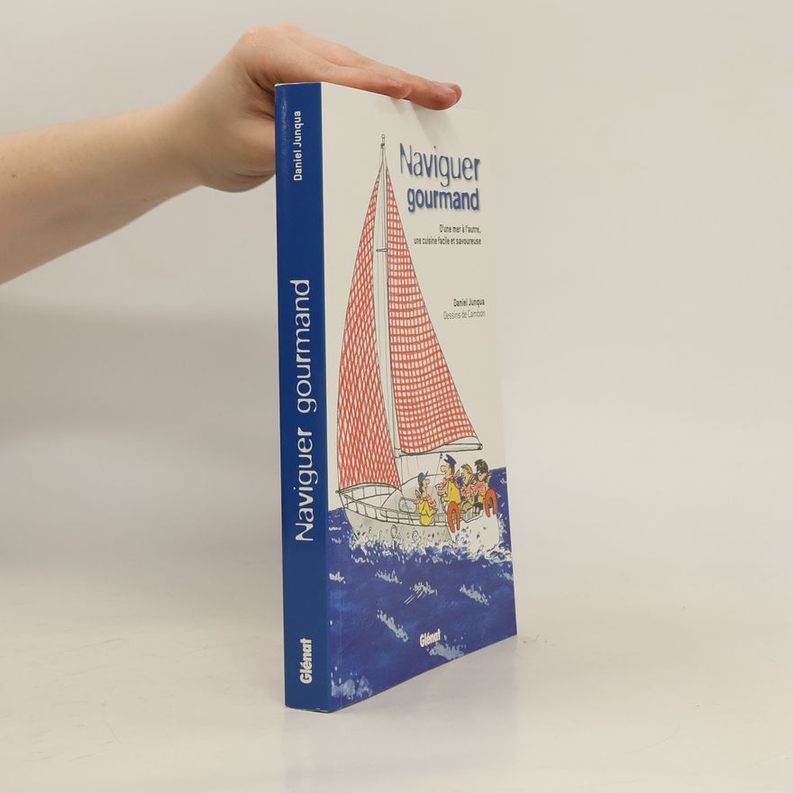Daniel Junqua Naviguer gourmand