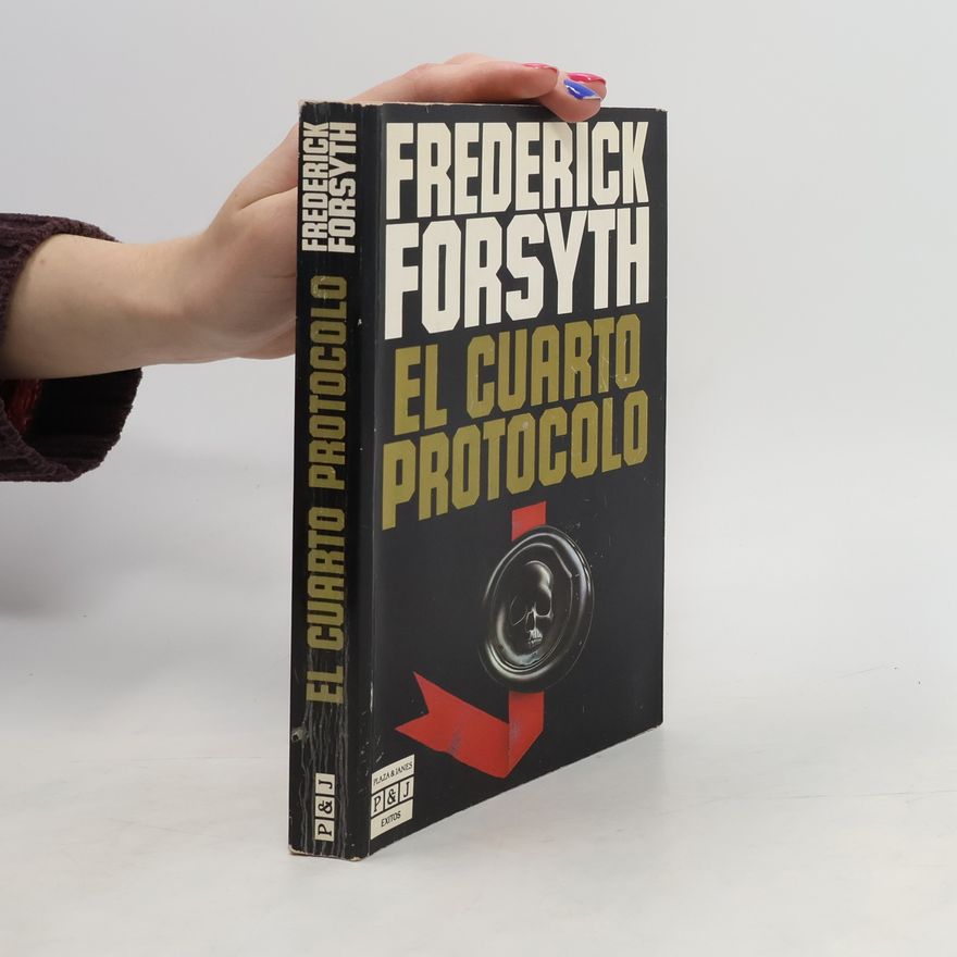 Frederick Forsyth El cuarto protocolo