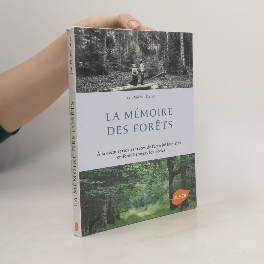 Jean-Michel Derex La mémoire des forêts