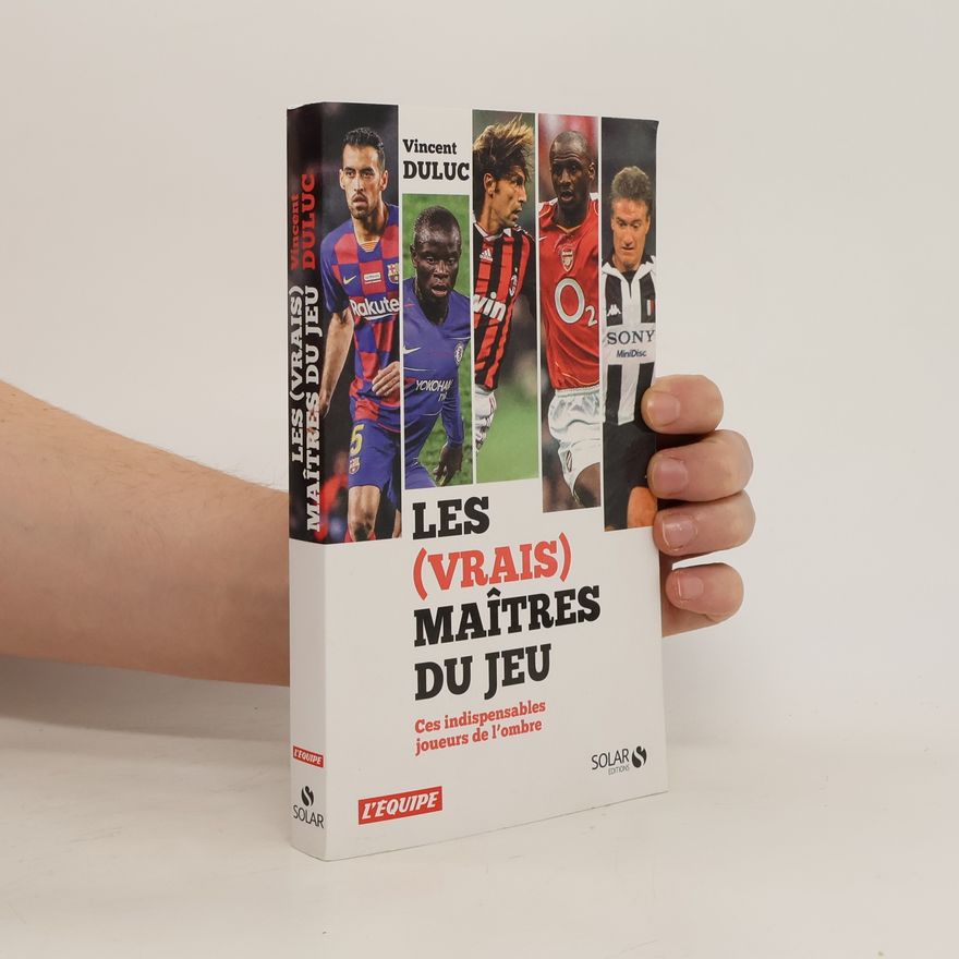 Vincent Duluc Les (vrais) maîtres du jeu