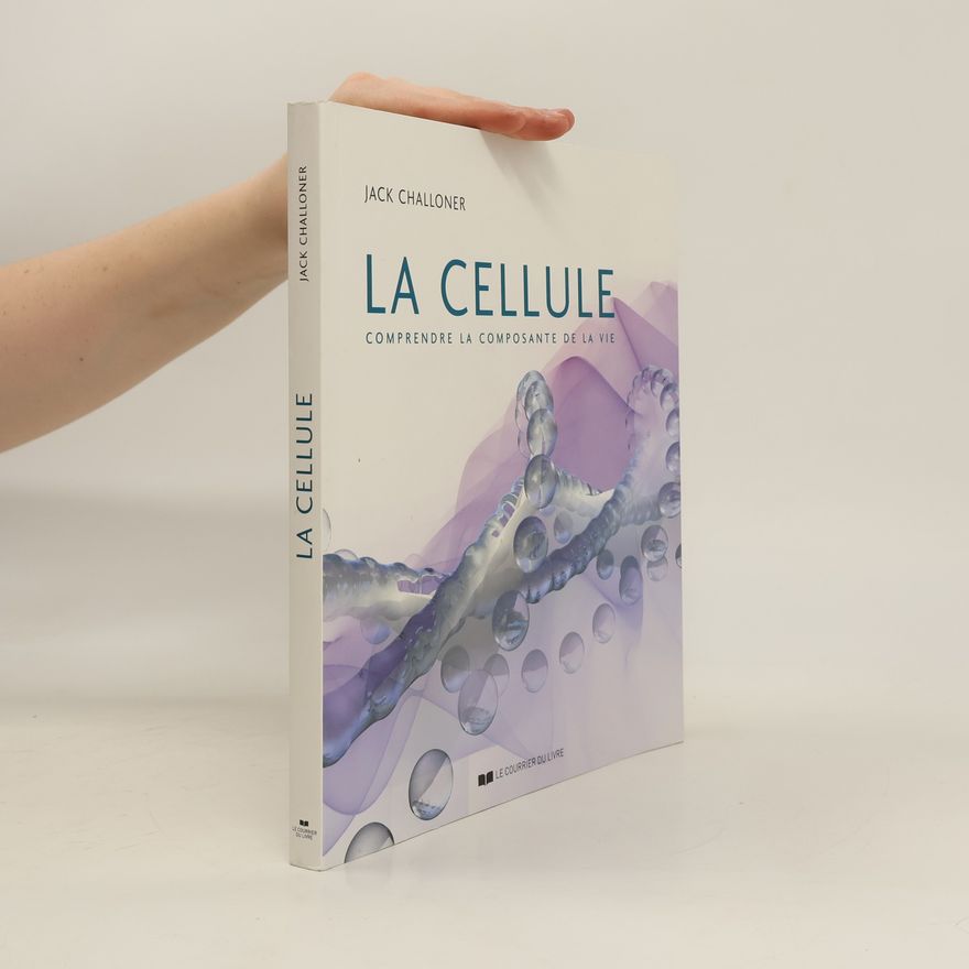 Jack Challoner La cellule