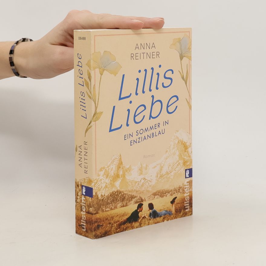 Anna Reitner Lillis Liebe - Ein Sommer in Enzianblau