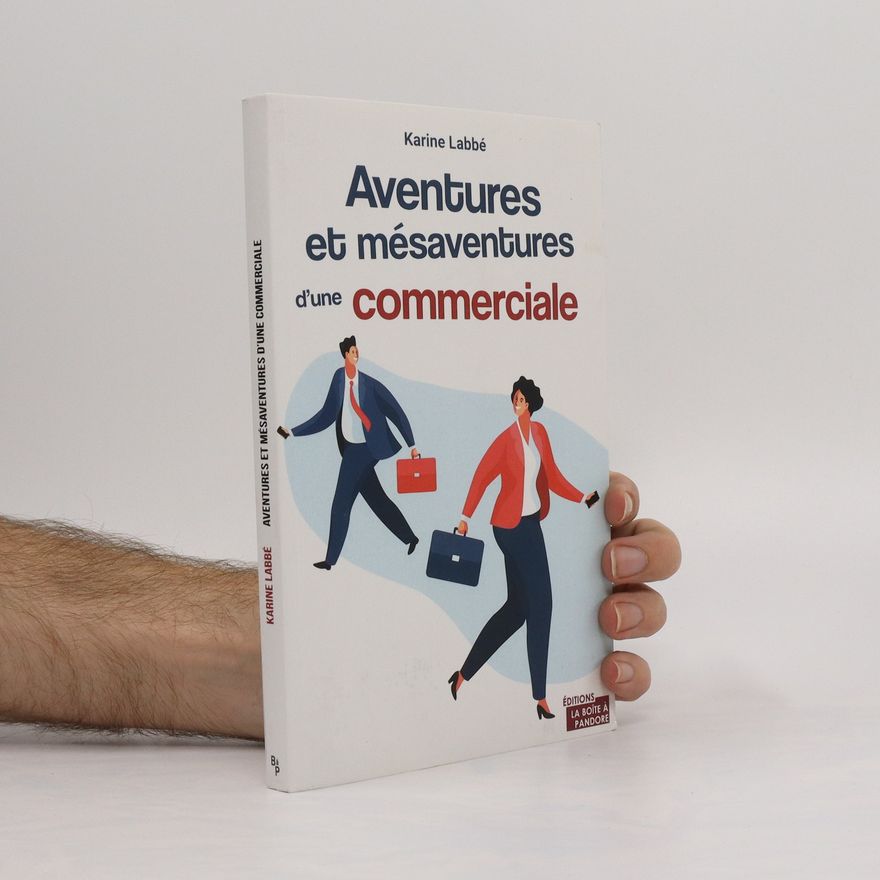 Christian Exsteens Aventures et mésaventures d'une commerciale