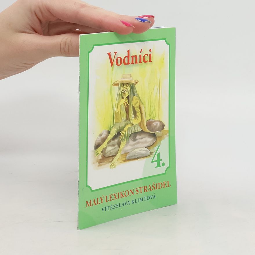 Vítězslava Klimtová Malý lexikon strašidel 4., Vodníci