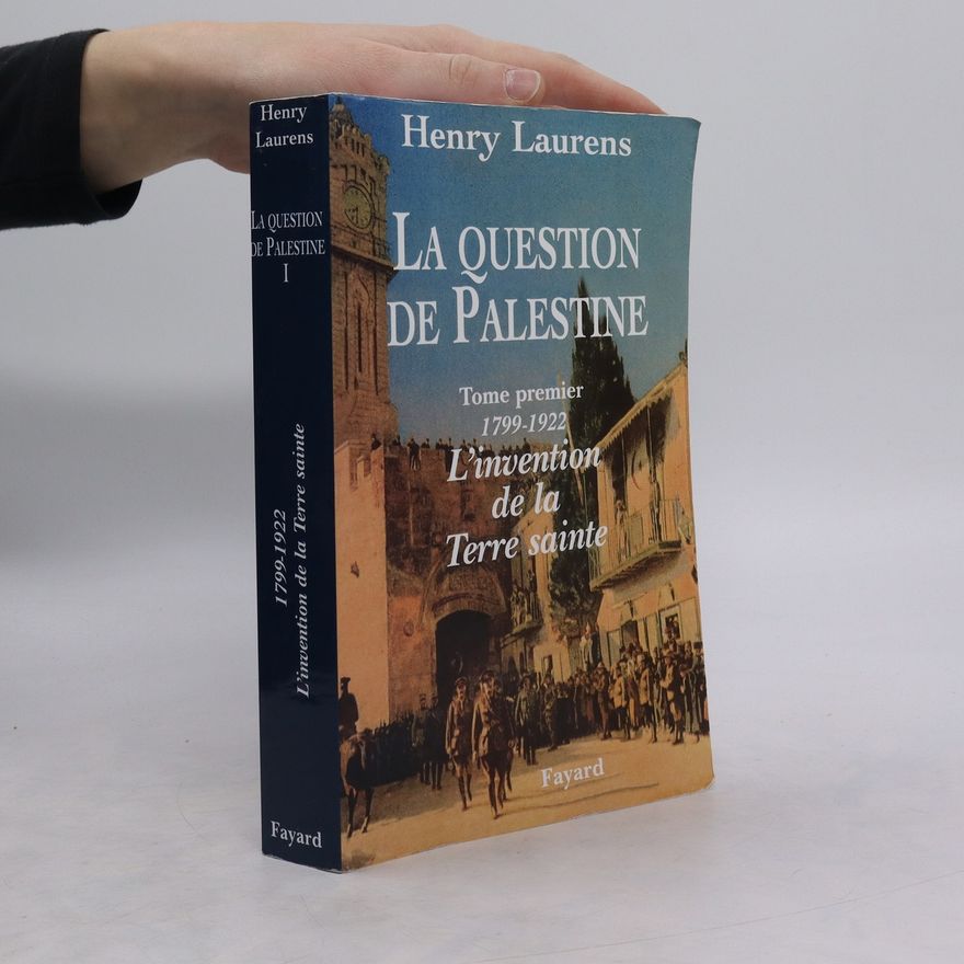 Henry Laurens La question de Palestine