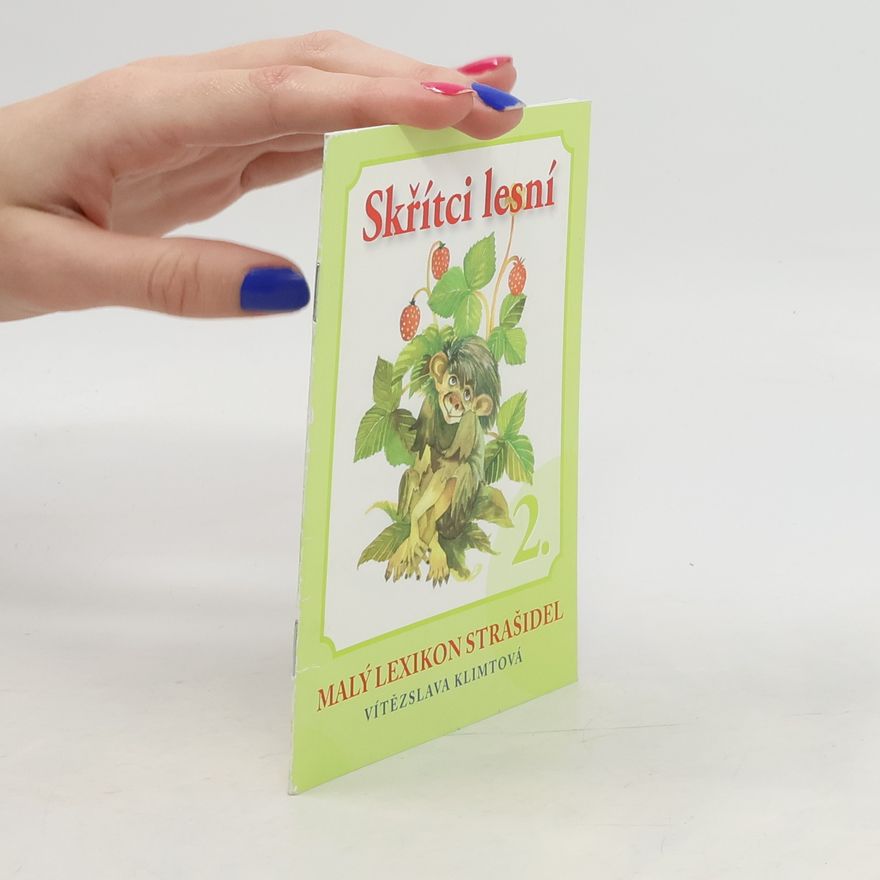 Vítězslava Klimtová Malý lexikon strašidel 2., Skřítci lesní