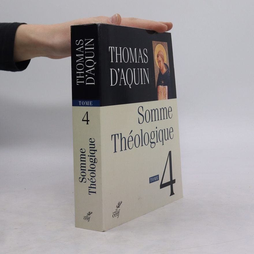 Thomas D'Aquin Somme Théologique - Tome 4