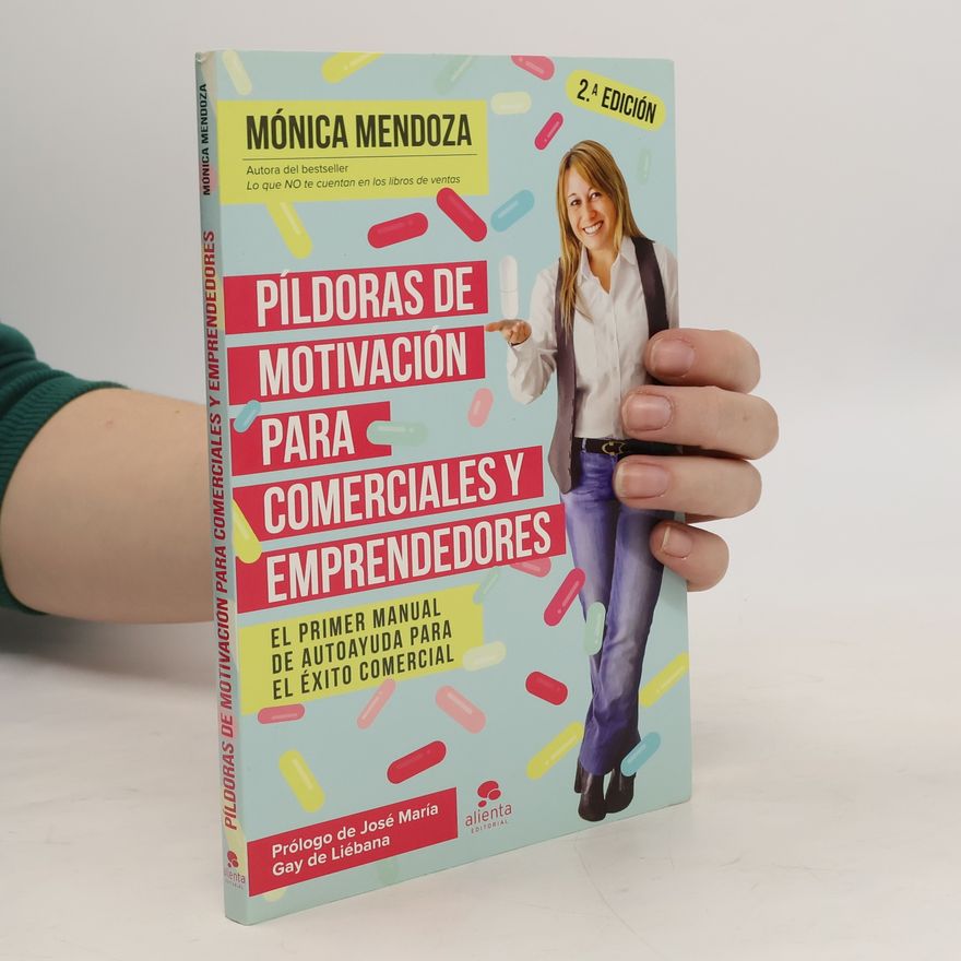 Mónica Mendoza Píldoras de motivación para comerciales y emprendedores