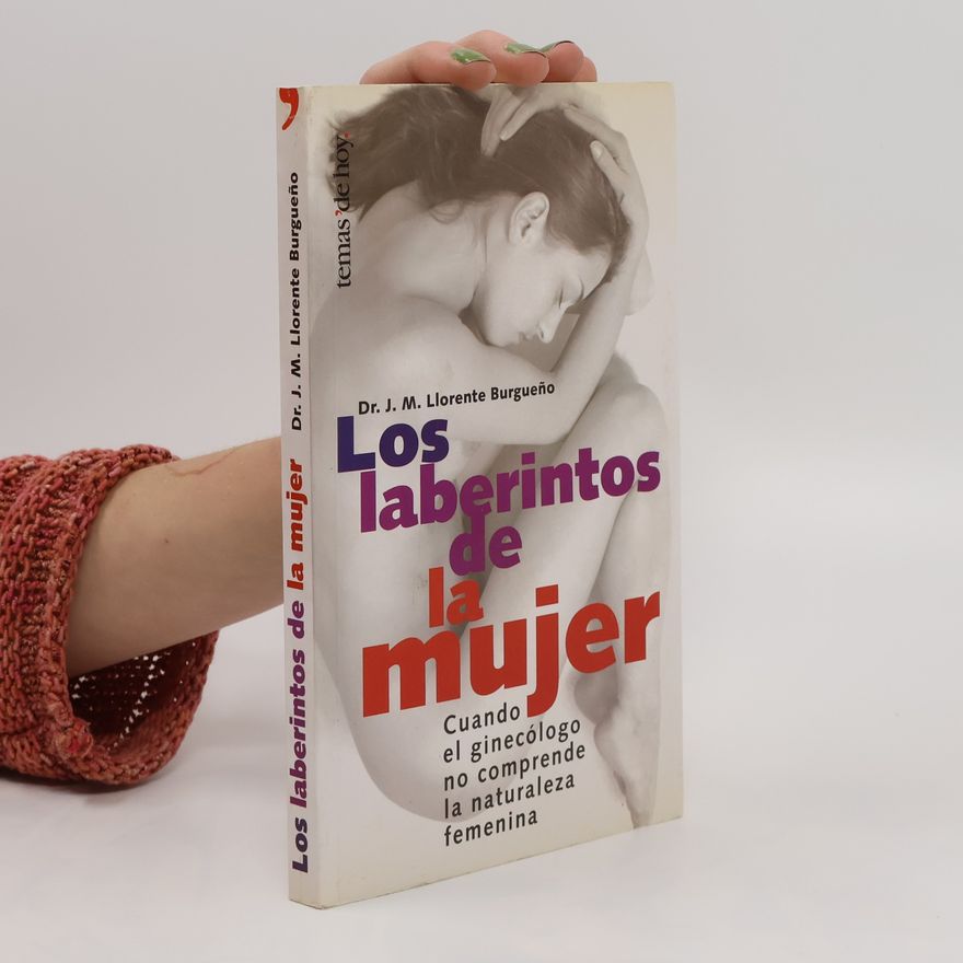 J. M. Llorente Burgeño Los laberintos de la mujer