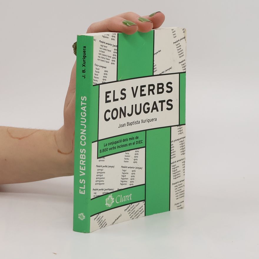 Joan B. Xuriguera Parramona Els verbs conjugats