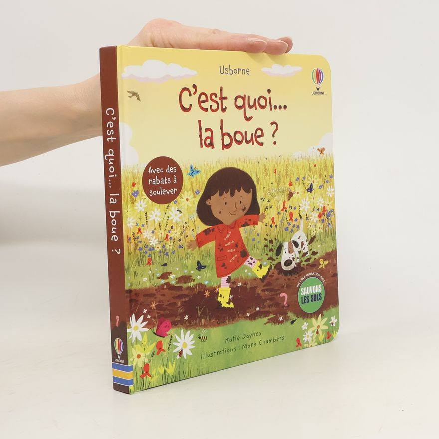 Katie Daynes C'est quoi... la boue ?
