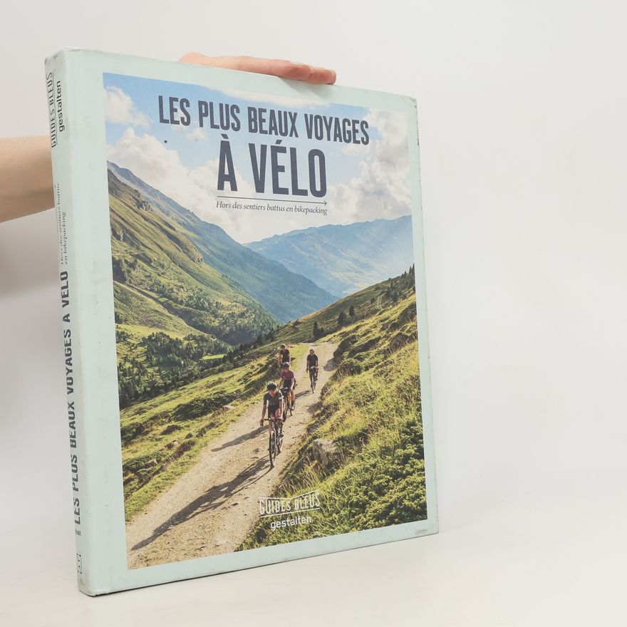 Stefan Amato Les plus beaux voyages à vélo