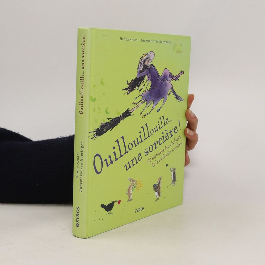 Annemarie van Haeringen Ouillouillouille une sorcier