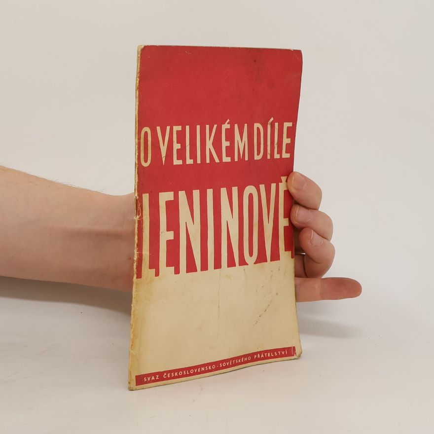 Vladimír Lenský O velikém díle Leninově