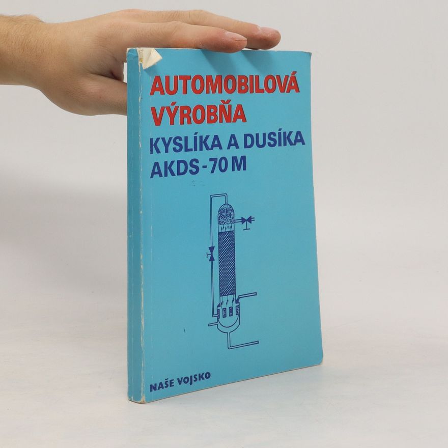 Miloslav Krošlák Automobilová výrobňa kyslíka a dusíka AKDS-70M