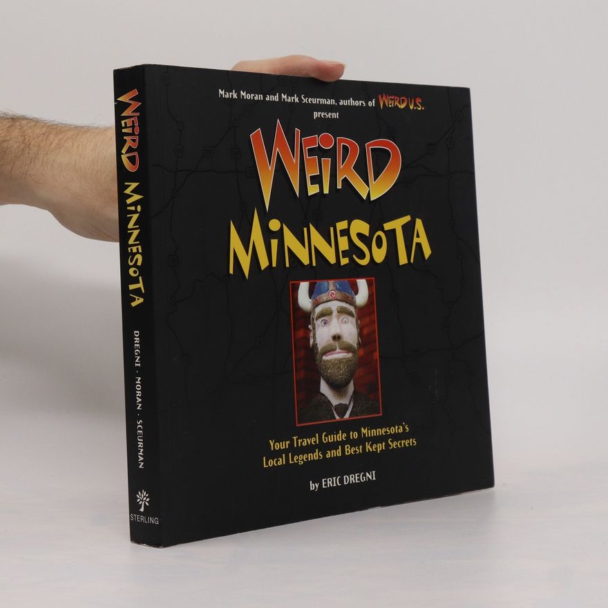 Eric Dregni Weird Minnesota