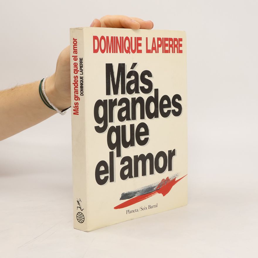 Dominique Lapierre Más grandes que el amor