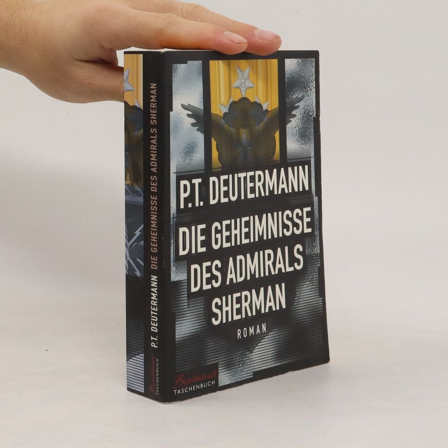 P. T. Deutermann Die Geheimnisse des Admirals Sherman