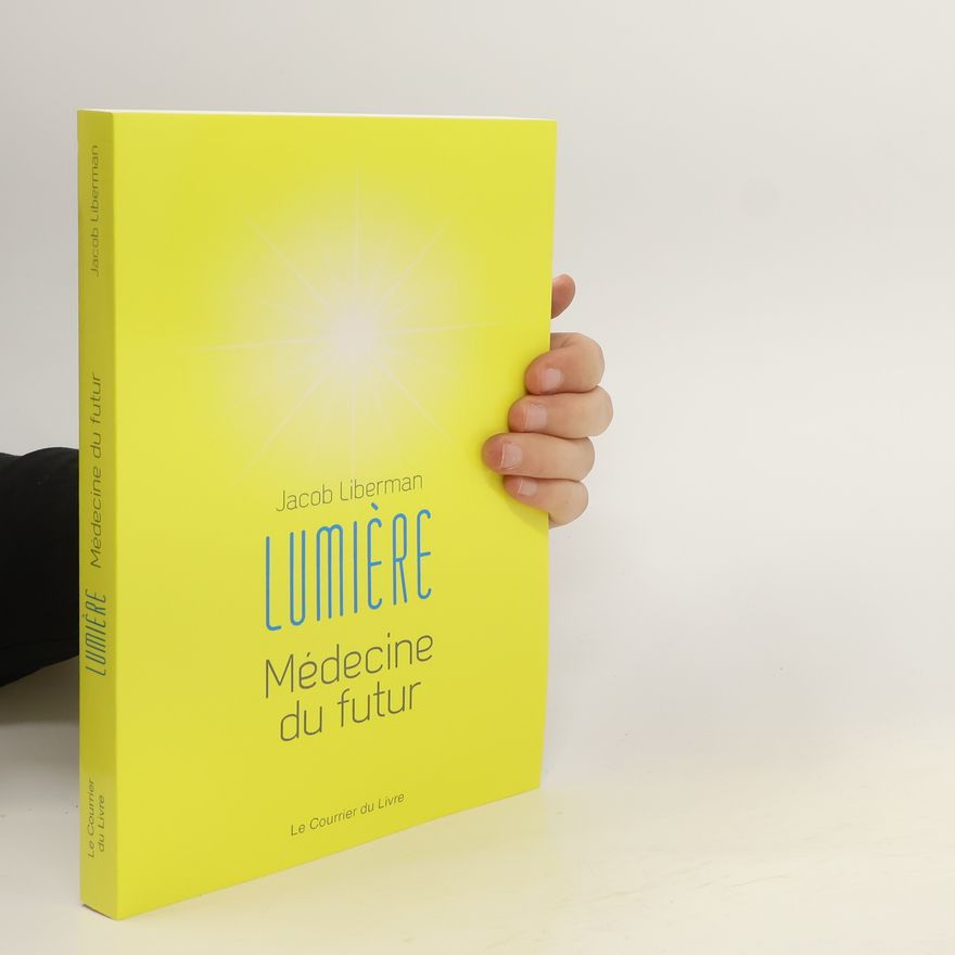 Jacob Liberman Lumière. Médecine du futur