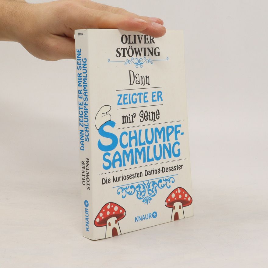 Oliver Stöwing Dann zeigte er mir seine Schlumpfsammlung