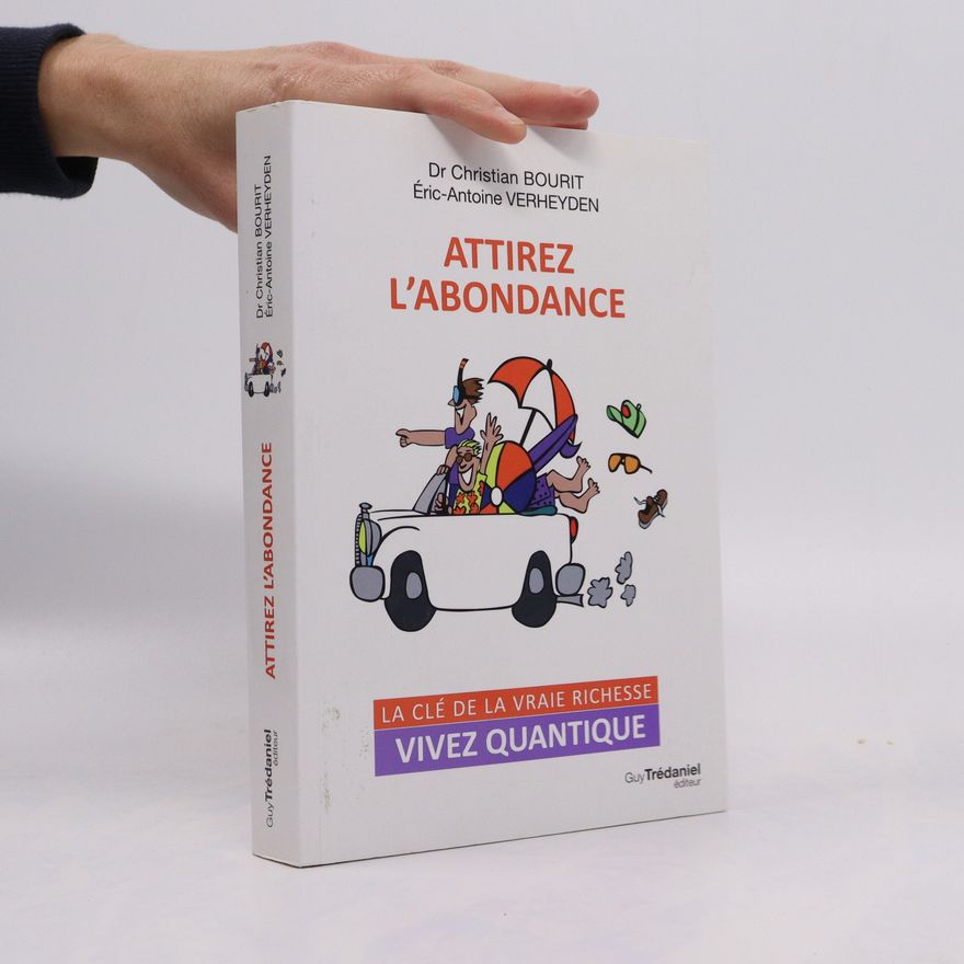 Éric-Antoine Verheyden Attirez L'abondance
