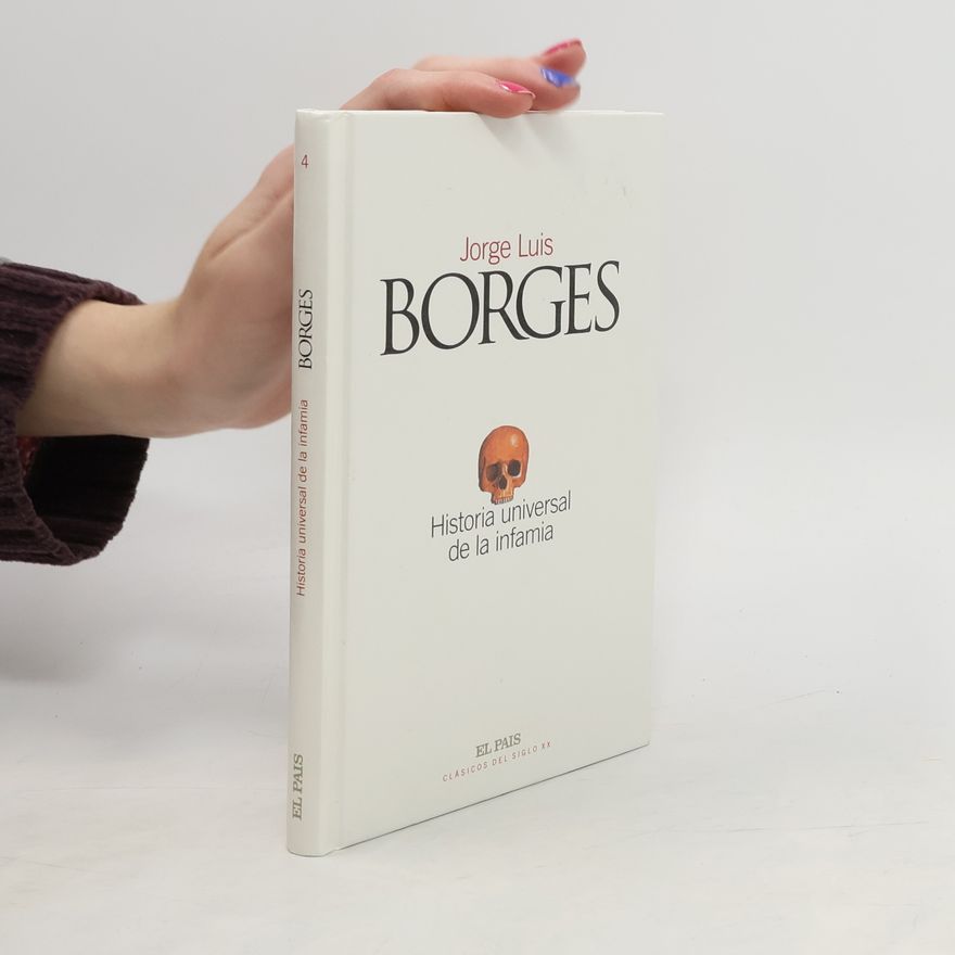 Jorge Luis Borges Historia universal de la infamia