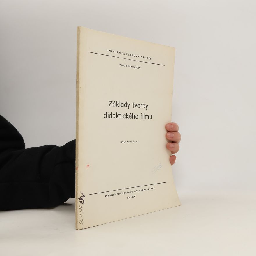 Karel Pecka Základy tvorby didaktického filmu