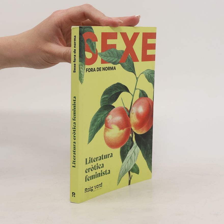 Kolektiv autorů Sexe Fora de norma (préssecs): Literatura eròtica feminista