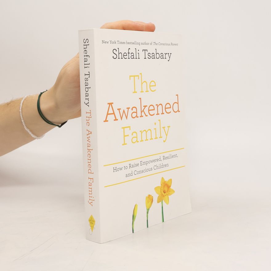 Shefali Tsabary The Awakened Family