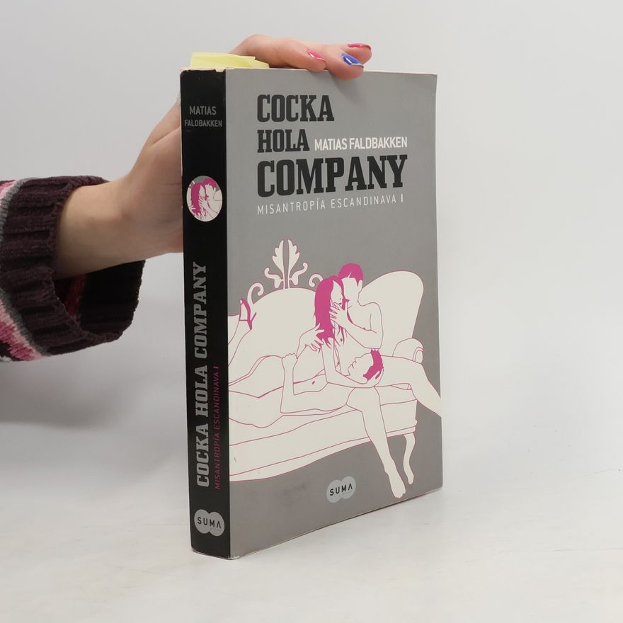 Matias Faldbakken Cocka hola company. Misantropía escandinava I