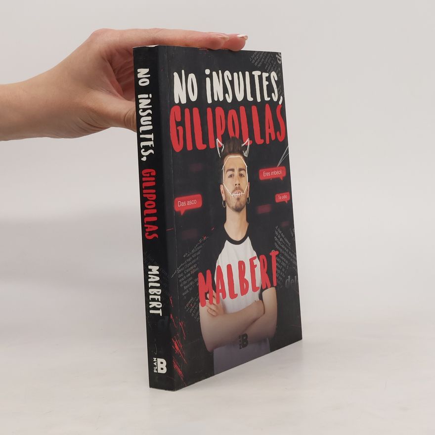 Roger Malbert No Insultes Gilipollas