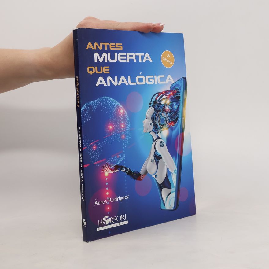 Áurea Fernández Rodríguez Antes muerta que analógica