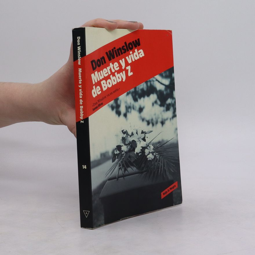 Don Winslow Muerte y vida de Bobby Z
