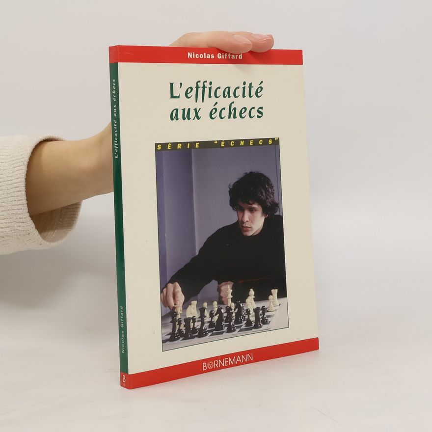 Nicolas Giffard L'éfficacité aux échecs