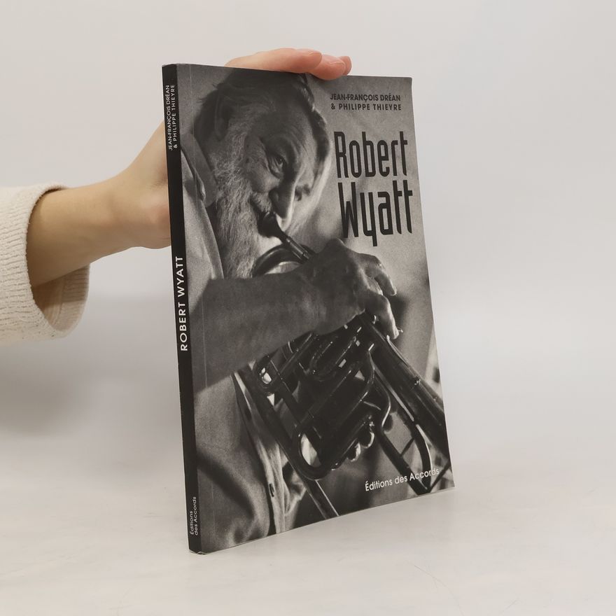 Philippe Thieyre  Robert Wyatt