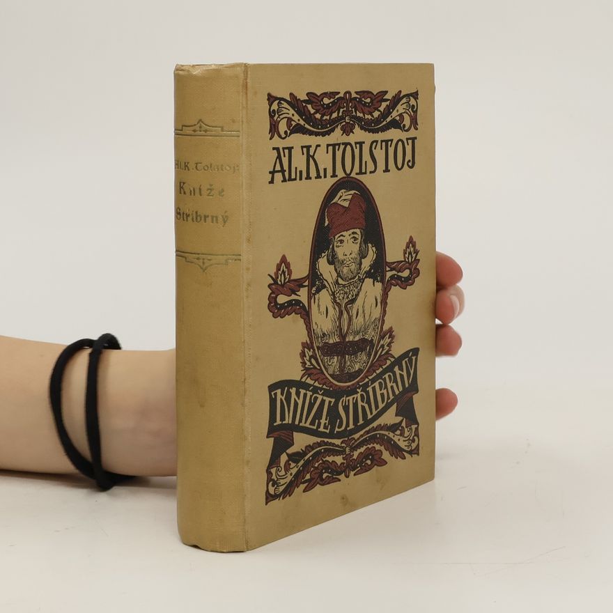 Alexej Konstantinovič Tolstoj Kníže stříbrný