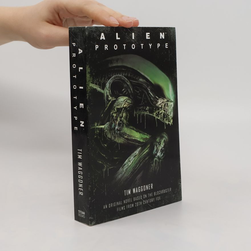 Tim Waggoner Alien: Prototype