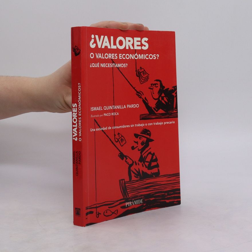 Ismael Quintanilla ¿Valores o valores económicos?
