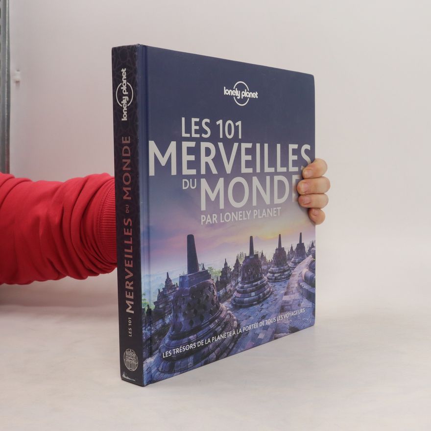 Autorenkollektiv Les 101 merveilles du monde par Lonely Planet