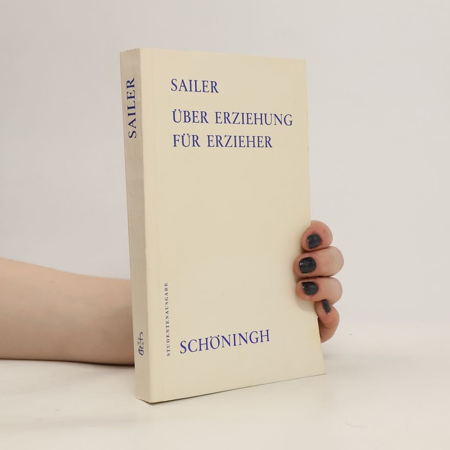 Johann Michael Sailer Über Erziehung für Erzieher