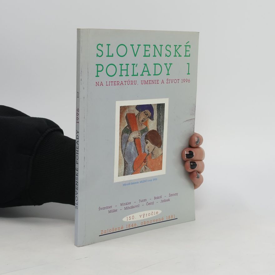 Various authors Slovenské pohľady 1. Na literatúru, umenie a život 1996