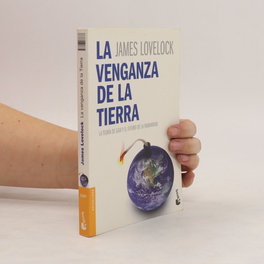 James Lovelock La venganza de la Tierra