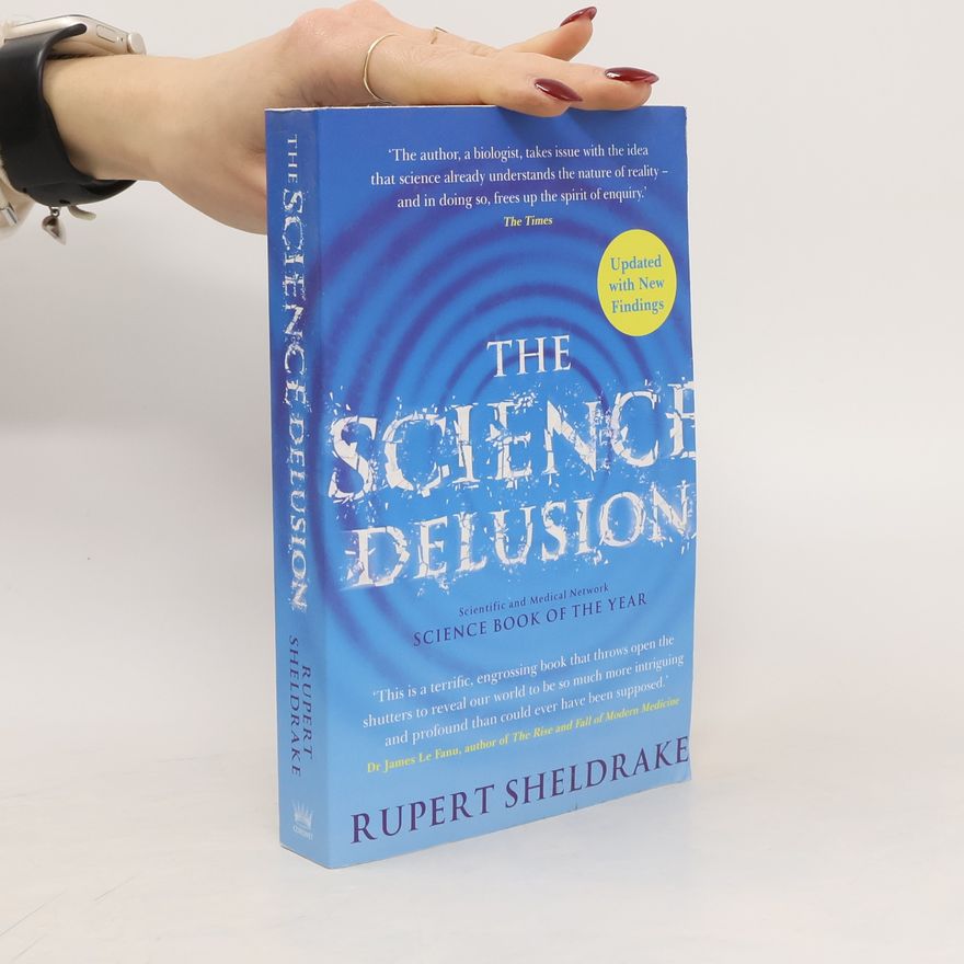 Rupert Sheldrake The Science Delusion