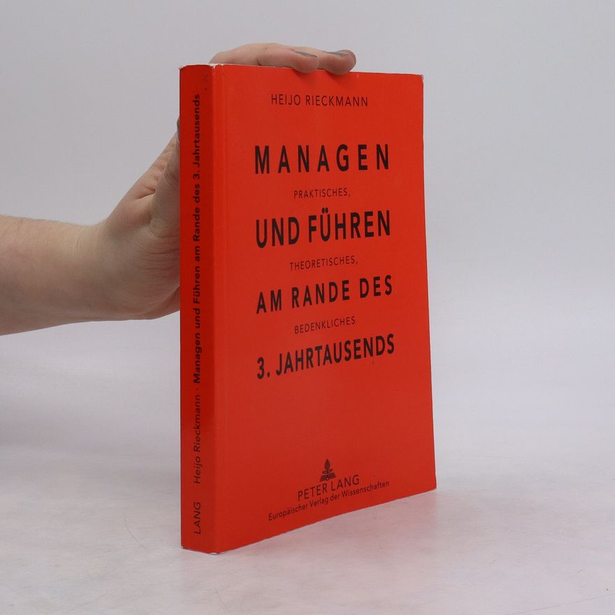 Heijo Rieckmann Managen und Führen am Rande des 3. Jahrtausends